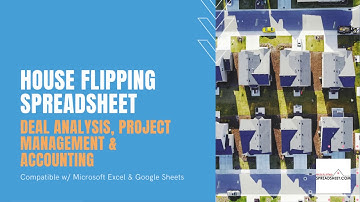 House Flipping Spreadsheet Quick Overview