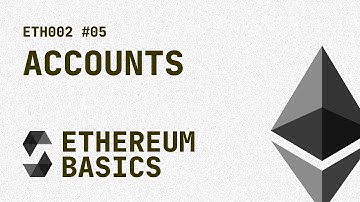 05. ETH002 - Ethereum Basics - Accounts