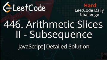 446. Arithmetic Slices II - Subsequence | JavaScript | LeetCode Daily Challenge | Detail Explanation