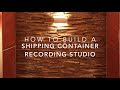 Capture de la vidéo How I Built A Shipping Container Recording Studio // Building Rawcus Studios