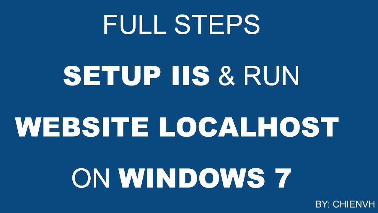 Full Steps Setup IIS \u0026 Run Website Localhost on Windows 7