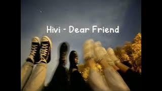 Hivi - Dear Friend (Lyrics)