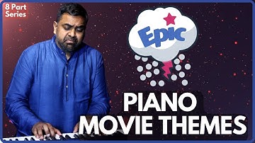 COMPOSE Epic MOVIE Theme Scores on the Piano using TWO Strategies (Part 7)