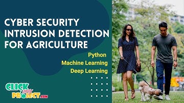 Python Cloud Computing Project - Cyber Security Intrusion Detection for Agriculture - ClickMyProject