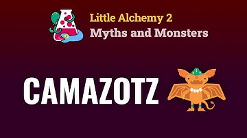 How to make CAMAZOTZ in Little Alchemy 2 Myths and Monsters