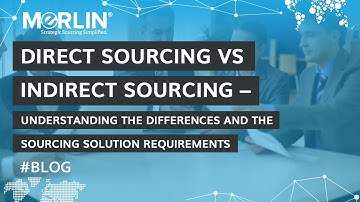 DIRECT SOURCING VS INDIRECT SOURCING – Key Differences and the Sourcing Solution Requirements