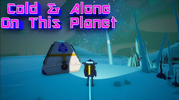 Astroneer Custom Game Mode | Basics | Breathing Space | Resourcing | Printing up