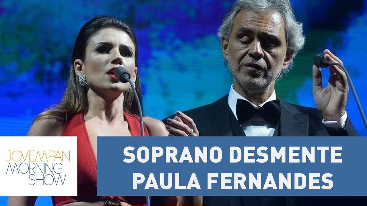 SOPRANO DE BOCELLI DESMENTE PAULA FERNANDES: ELA NÃO SABIA A MÚSICA.