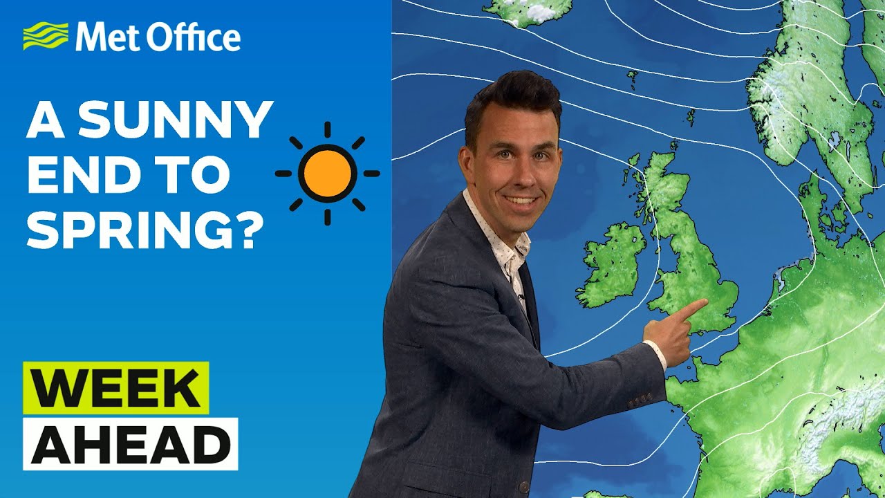 Week ahead weather 22/05/2023 – Sunny end to spring? – Met Office ...