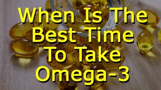 When Is The Best Time To Take Omega 3? screenshot 5