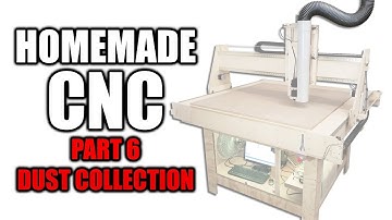 Homemade CNC Router Part 6 - Dust Collection