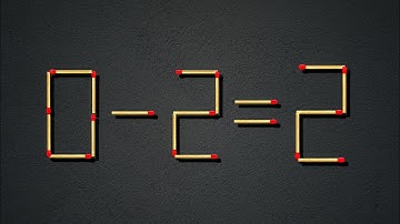 Turn the wrong equation 0-2=2 into correct, Matchstick puzzles with answers
