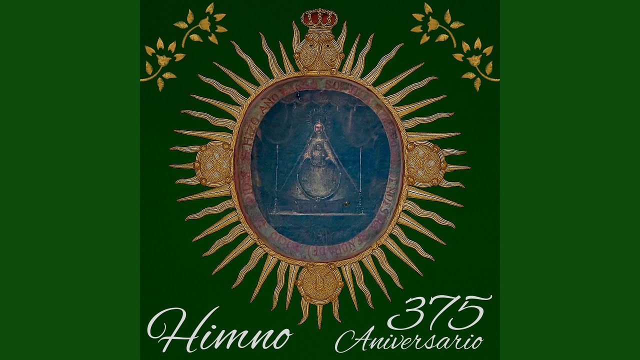 Himno 375 aniversario de la estampa más antigua del simpecado de Pilas (feat. Cantares)