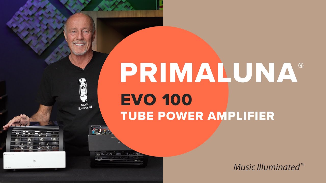 PrimaLuna EVO 100 Tube Power Amplifier w/ Primaluna USA's Kevin Deal