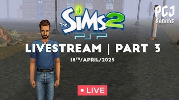THE SIMS 2 (PSP) LIVESTREAM | Part 3