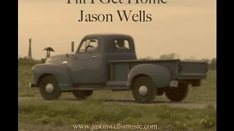 Till I Get Home-Jason Wells (Official Music Video)