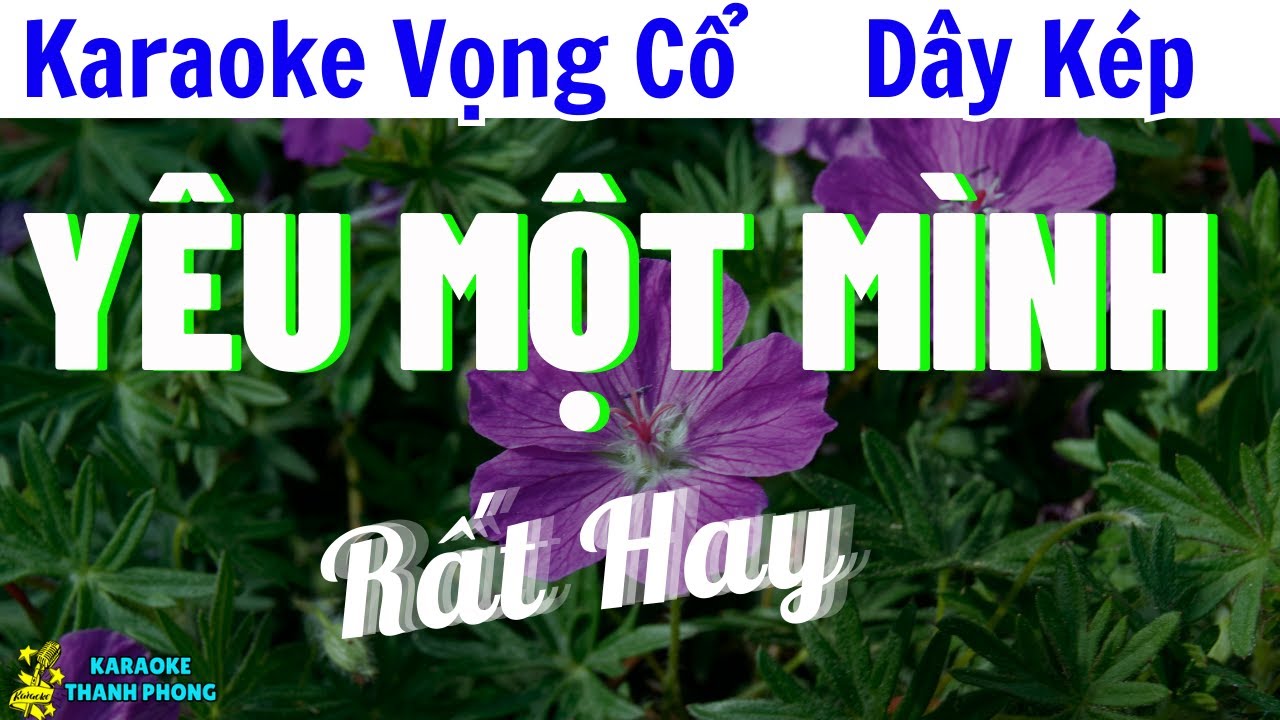 Karaoke Vọng Cổ Yêu Một Mình Dây Kép | Thanh Phong
