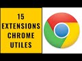 15 Extensions Chrome pour se simplifier la vie