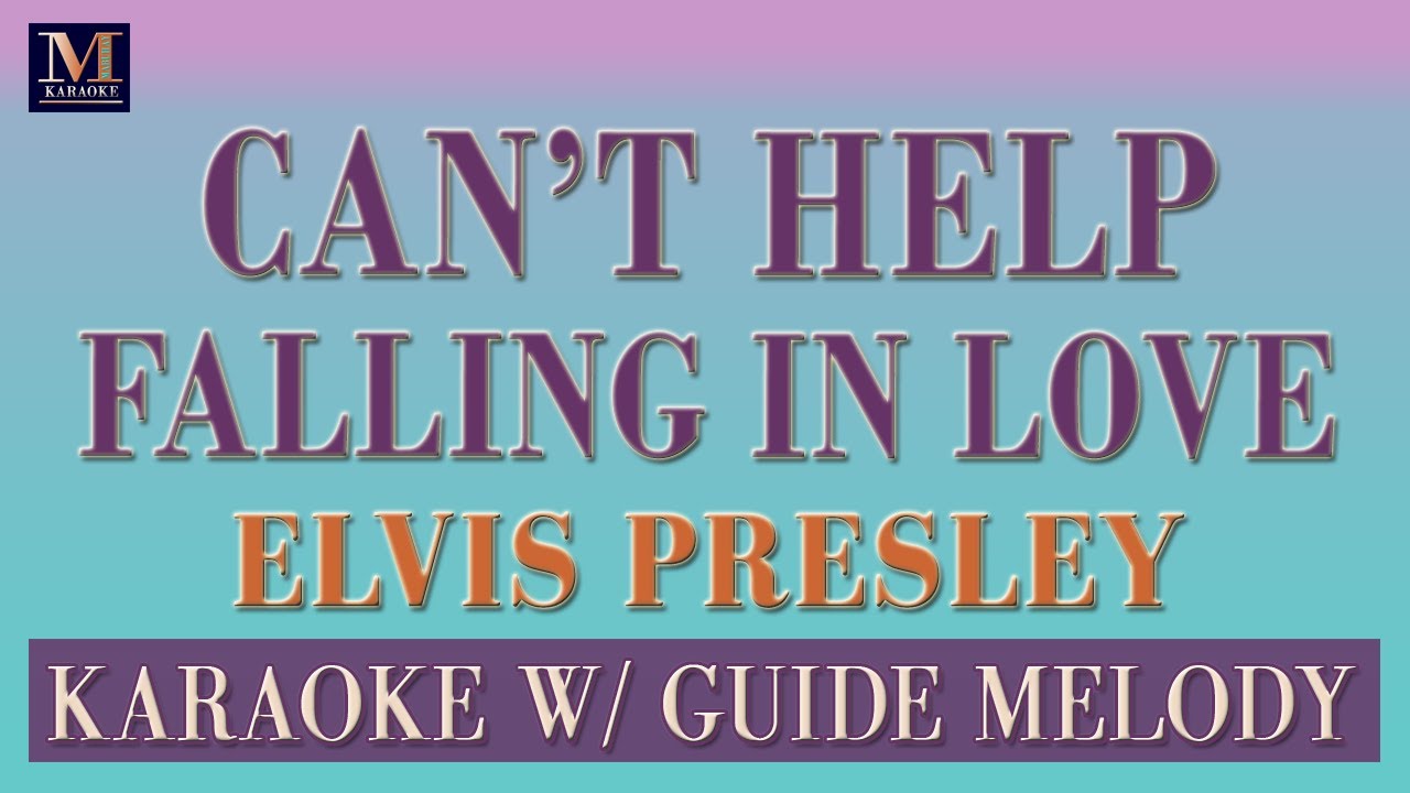 Can't Help Falling In Love - Karaoke With Guide Melody (Elvis Presley