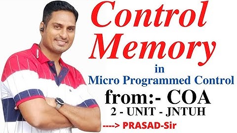 Control Memory/MicroProgrammed Control Organization/Next Micro Instruction Address in COA/PRASAD-Sir