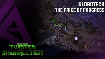 Command and Conquer : Twisted Insurrection - Globotech - The Price of Progress