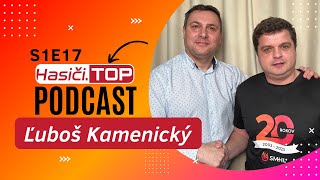 S1E17 - Ľuboš Kamenický - Hasiči.TOP podcast