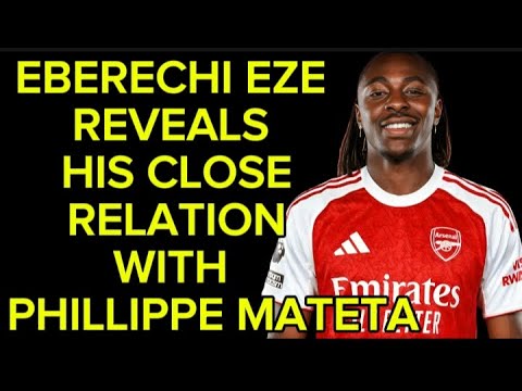 Eberechi Eze Reveals His Close Relation With Phillippe Mateta Football Arsenal Premierleague