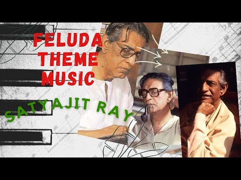 Feluda Theme  BGM   Satyajit Ray and Sandip Ray