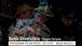 BANDA UNIVERSITÁRIA   NADA MUDOU