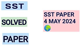 SST SOLVED PAPER | 4 MAY 2024 | SST | SPSC | AdnanKhadim | #sst #sstpaper