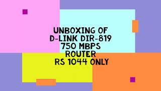 Unboxing of  D-Link DIR-819 750 Mbps Router (best budget router)