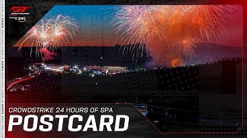 Postcard | CrowdStrike 24 Hours of Spa 2025 | GT World Challenge powered by AWS