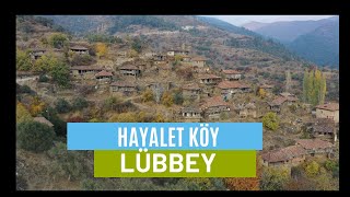 Hayalet Köyü Lübbey