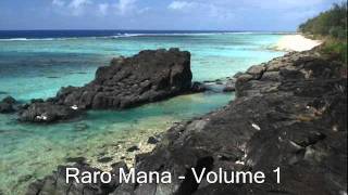 Video thumbnail of "Raro Mana - Volume 1 - Taunganui - Tinomana Ariki"