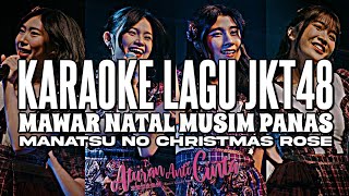 Karaoke Jkt48  Mawar Natal Musim Panas manatsu No Christmas Rose