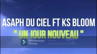 Asaph du Ciel feat Ks Bloom - Un Jour Nouveau by Divin Révélation