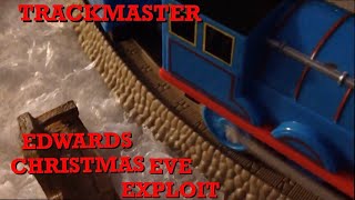 TRACKMASTER EDWARDS CHRISTMAS EVE EXPLOIT