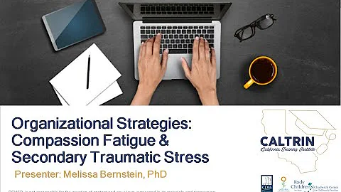 Organizational Strategies: Compassion Fatigue and Secondary Traumatic Stress