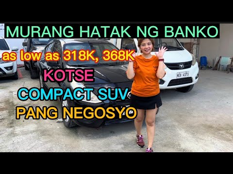 MURANG HATAK NG BANKO AS LOW AS 318K, 368K KOTSE COMPACT SUV PANG NEGOSYO #repocars#repossessedcars