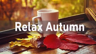 Relax Bossa Nova & November Jazz for Feeling Good Mood Autumn - Fall Jazz Music For Work & Study by Cozy Ambience 2,022 views 1 year ago 24 hours