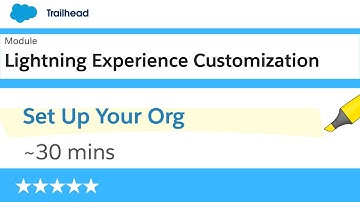 Set Up Your Org | Lightning Experience Customization |  Salesforce Trailhead