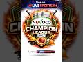 Ll NUVOCO CHAMPIONS LEAGUE Ll FINAL DAY Ll