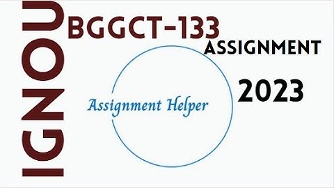 Solved IGNOU BGGCT-133  Assignment 2023 !! BGGCT-133 solved assignment 2022-23