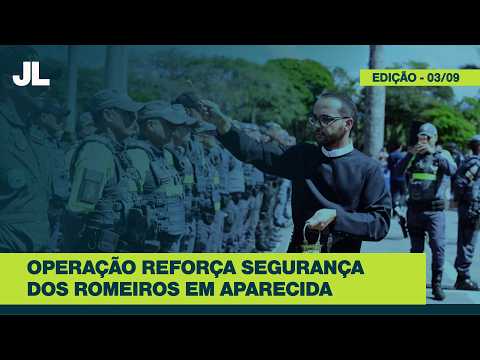 Operação Romeiros 2026: Polícia Militar reforça segurança para fiéis em Aparecida | JL