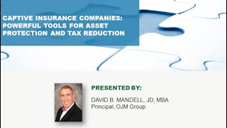 Is A Captive Insurance Company the Right Tool for Your Business or Practice?
