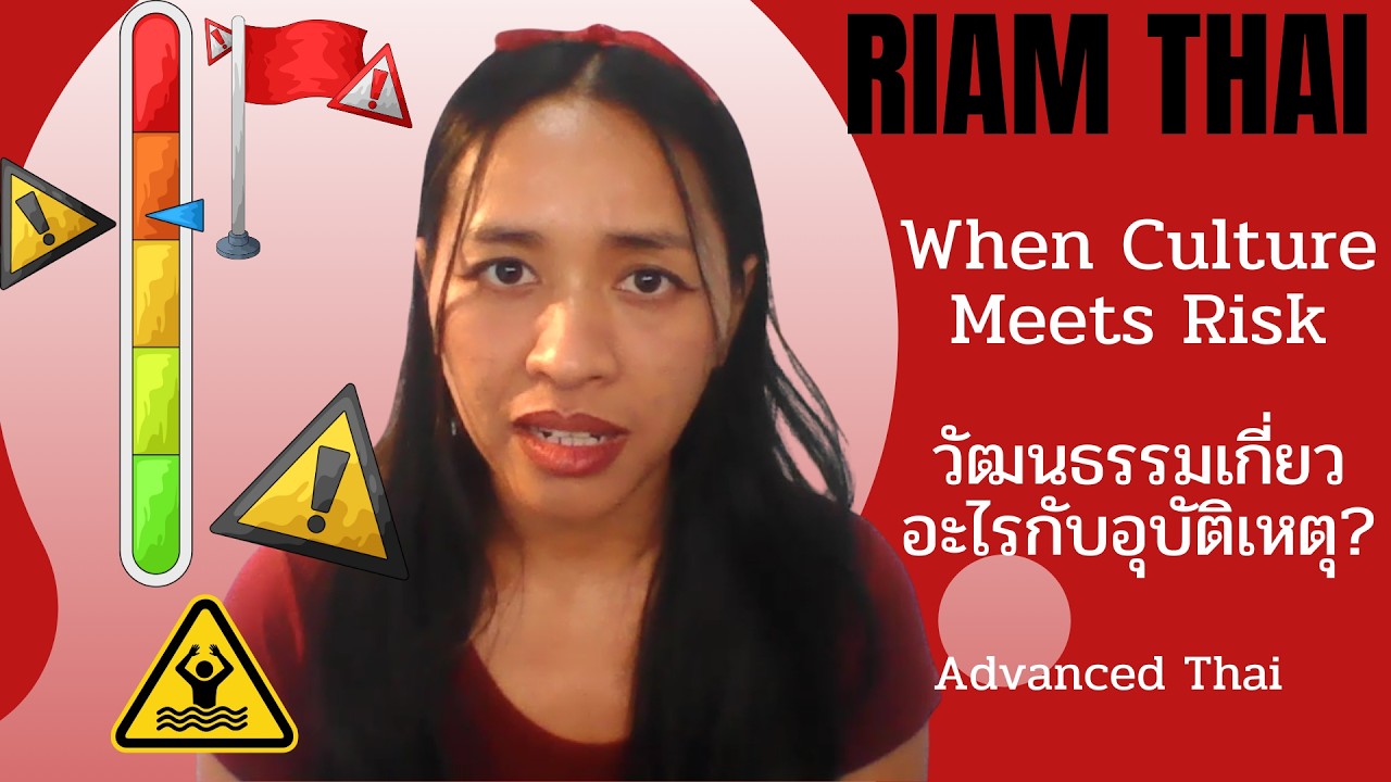 When Culture Meets Risk: Why Foreigners Have Accidents in Thailand - Advanced Thai -Thai Thai Series