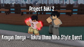 PROJECT BAKI 2 - KENGAN OMEGA TOKITA OHMA NIKO QUEST - ROBLOX