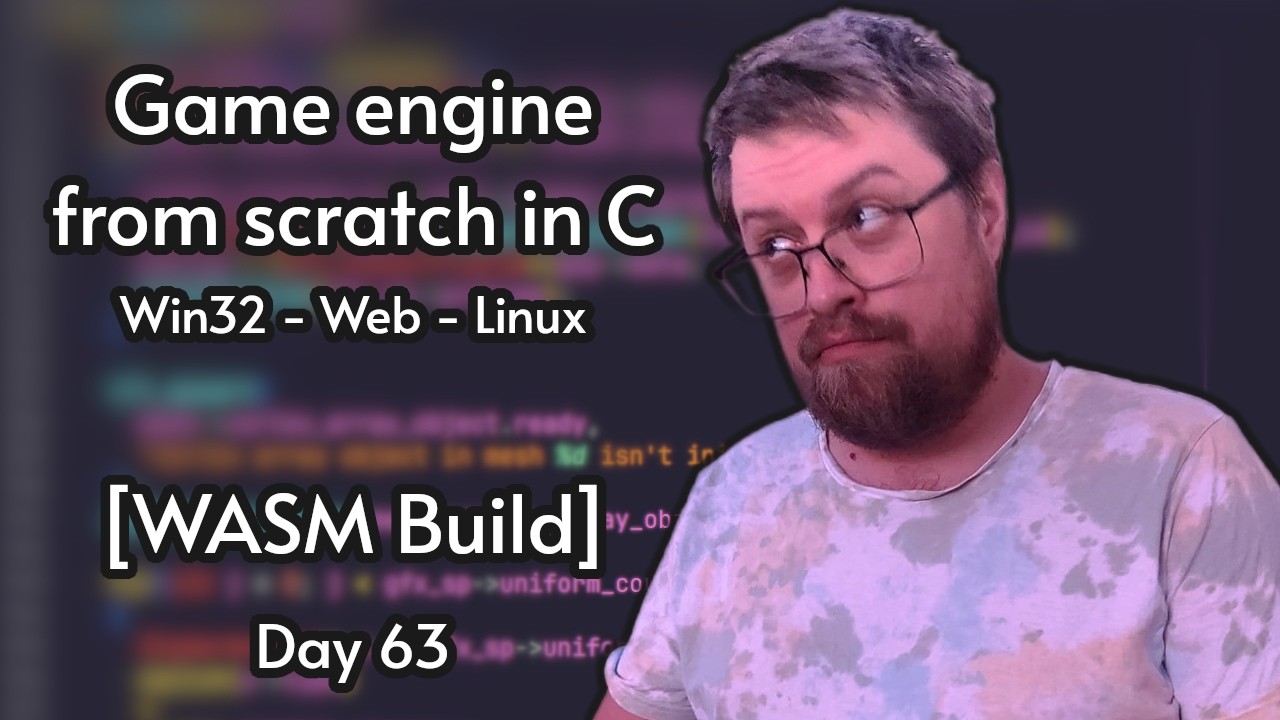 Multiplatform C game engine from scratch | Day 63 [WASM Build] - YouTube