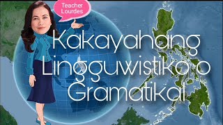 ARALIN 2 Kakayahang Gramatikal o Lingguwistiko | KABANATA II