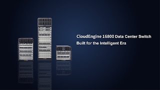 Huawei CloudEngine 16800: Data Center Switch Built for the Intelligent Era